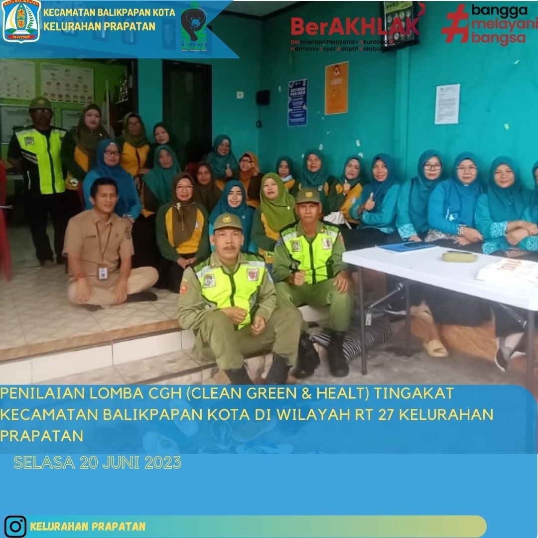 PENILAIAN LOMBA CGH (CLEAN GREEN & HEALTH) TINGKAT KECAMATAN BALIKPAPAN KOTA DI WILAYAH RT 27 KELURAHAN PRAPATAN